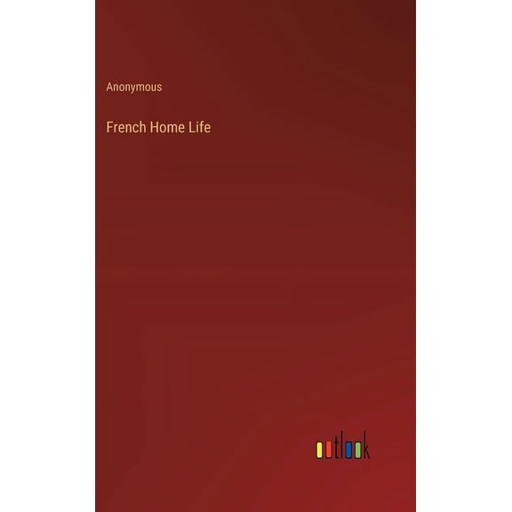 French Home Life (Hardcover)
