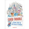 Good Trouble : Lessons from the Civil Rights Playbook, Used [Hardcover]