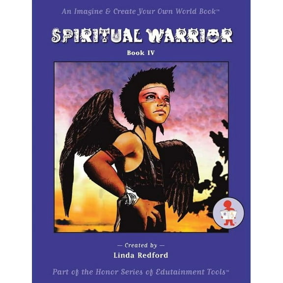 Spiritual Warrior: Imagine and Create Your Own World