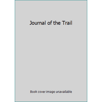 Pre-Owned Journal of the Trail (Paperback) 0966075501 9780966075502