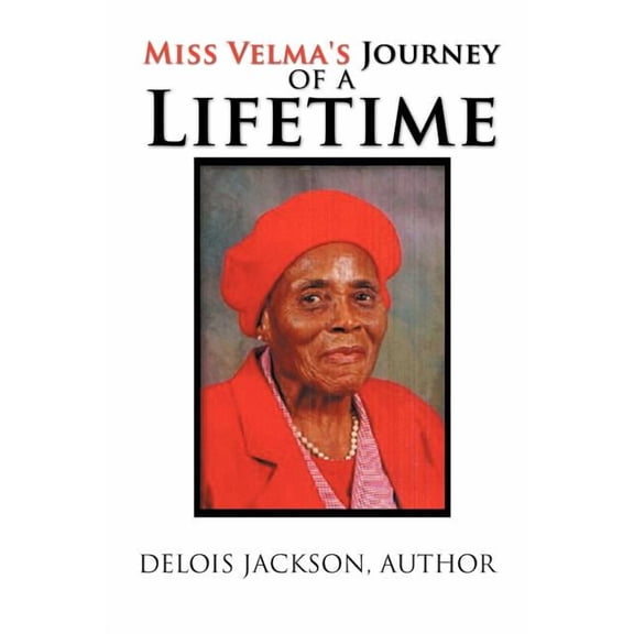 Miss Velma's Journey of a Lifetime, (Paperback)