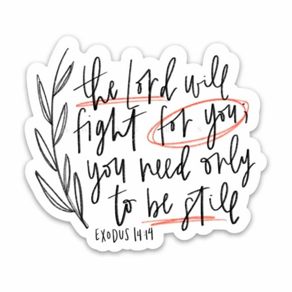 Sticker | Exodus 14:14 | Hand Lettering Only