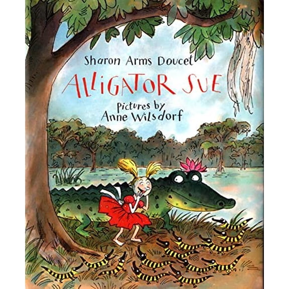 Pre-Owned Alligator Sue (Hardcover) 0374302189 9780374302184