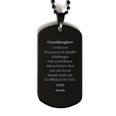 Amangny Granddaughter Black Dog Tag Engraved with Inspirational Love from Abuela - Perfect Idea Gifts for Graduation, Birthday, Christmas and Holidays