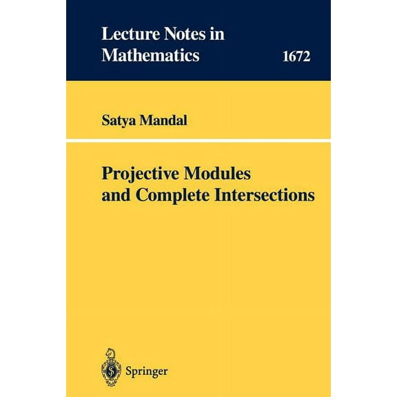 Lecture Notes in Mathematics Projective Modules and Complete Intersections, Book 1672, (Paperback)