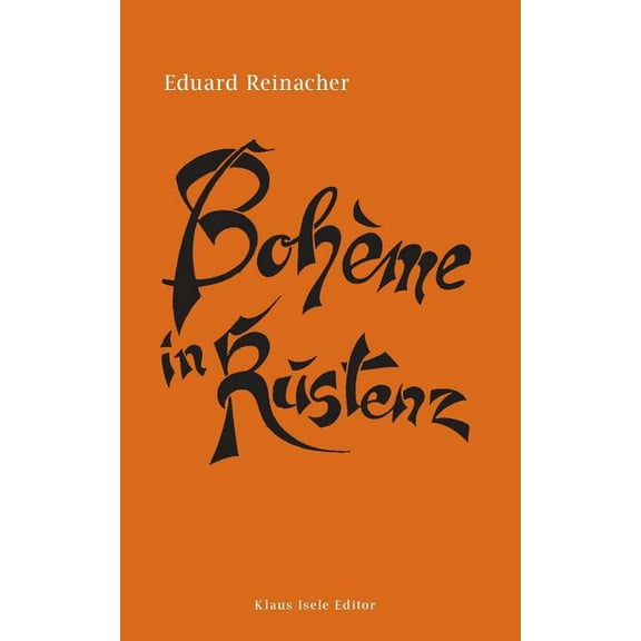 BohÃ¨me in Kustenz: Ein komischer Roman, (Paperback)