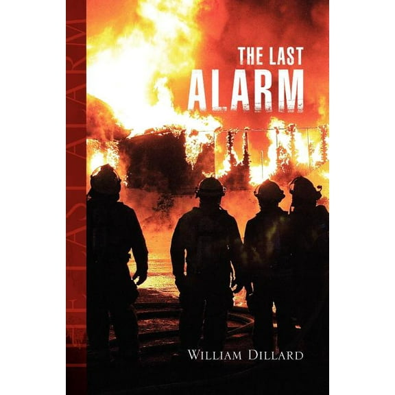 The Last Alarm (Paperback) by William Dillard