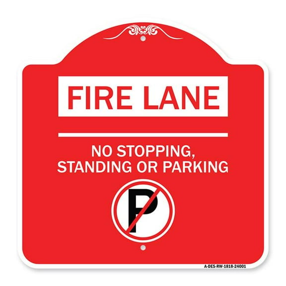 SignMission A-DES-RW-1818-24001 18 x 18 in. Designer Series Sign - Fire Lane No Stopping Standing or Parking with No Parking Symbol, Red & White