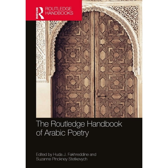 Routledge Literature Handbooks The Routledge Handbook of Arabic Poetry, (Hardcover)