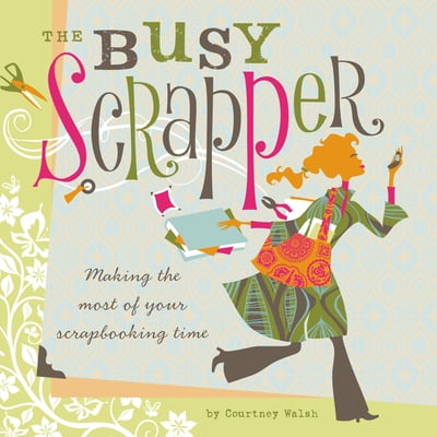Pre-Owned The Busy Scrapper (Paperback) 159963029X 9781599630298