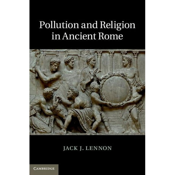 Pollution and Religion in Ancient Rome, (Hardcover)