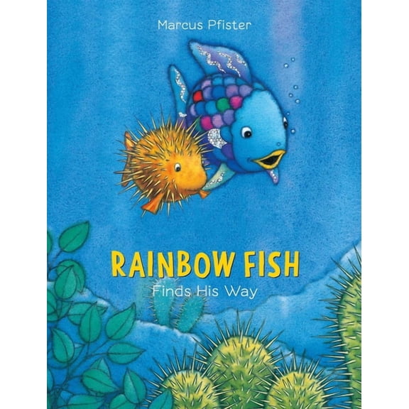 Rainbow Fish Rainbow Fish Finds His Way, Book 5, (Hardcover)