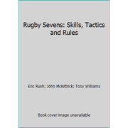 Rugby Sevens: Skills, Tactics and Rules [Paperback - Used]
