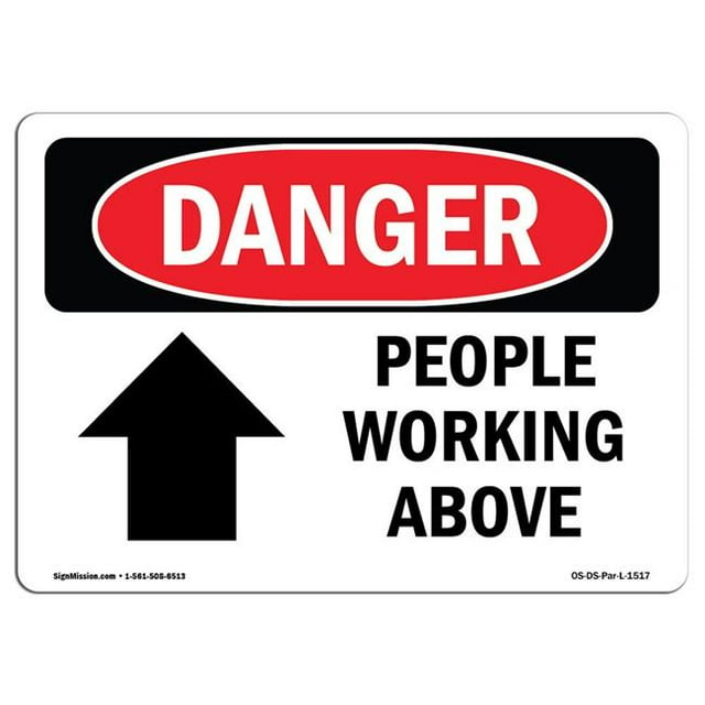 SignMission OS-DS-A-1824-L-1517 18 x 24 in. OSHA Danger Sign - People Working Above