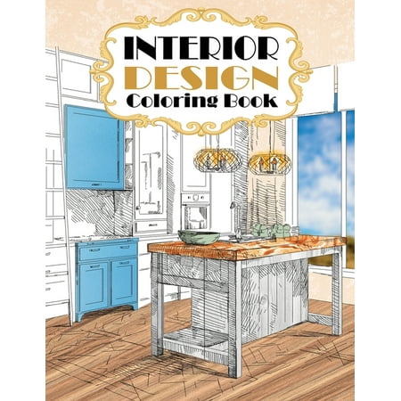 Interior Design Coloring Book: Modern Decorated Home Designs (Paperback)