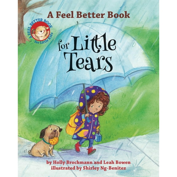 Feel Better Books for Little Kids A Feel Better Book for Little Tears, (Hardcover)