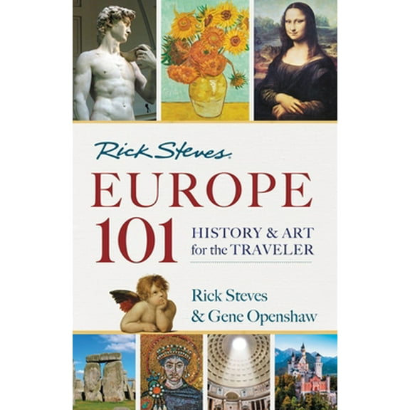 Pre-Owned Rick Steves' Europe 101: History and Art for the Traveler (Paperback) 1566915163 9781566915168