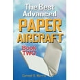 thumbnail image 1 of The Best Advanced Paper Aircraft Book 2: Gliding, Performance, and Unusual Paper Airplane Models (Best Advanced Paper Aircraft), 1 of 2