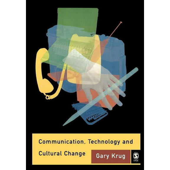 Communication, Technology and Cultural Change, (Paperback)