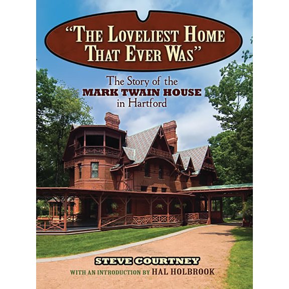 Pre-Owned The Loveliest Home That Ever Was: The Story of the Mark Twain House in Hartford (Paperback) 0486486346 9780486486345