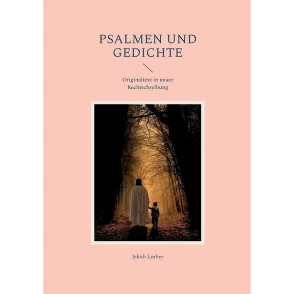 Psalmen und Gedichte: Originaltext in neuer Rechtschreibung, (Paperback)