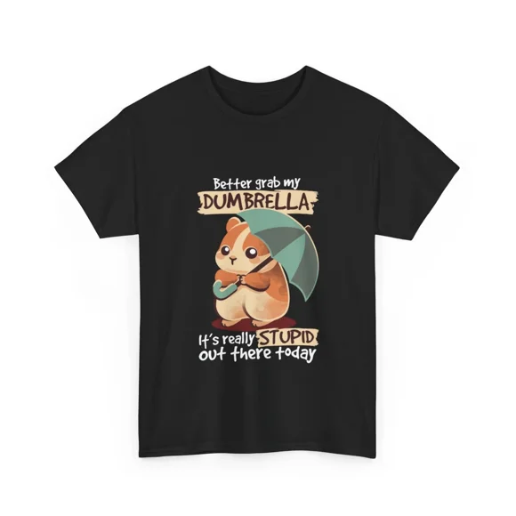 Saisis Mon Dumbrella C'est Vraiment Stupide Là-Bas Humour Équipement T-Shirt Unisexe G00331, jusqu'à Taille 5TG