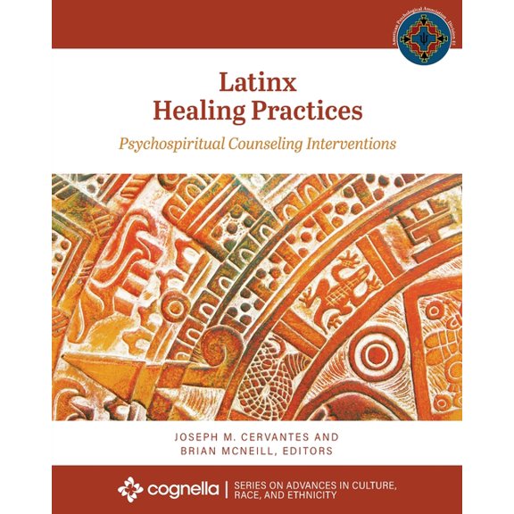 Latinx Healing Practices: Psychospiritual Counseling Interventions, (Paperback)