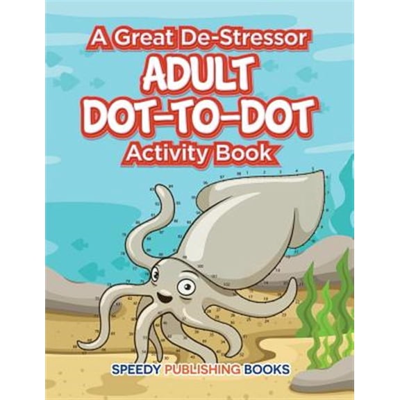 Pre-Owned A Great De-Stressor -- Adult Dot-to-Dot Activity Book (Paperback)