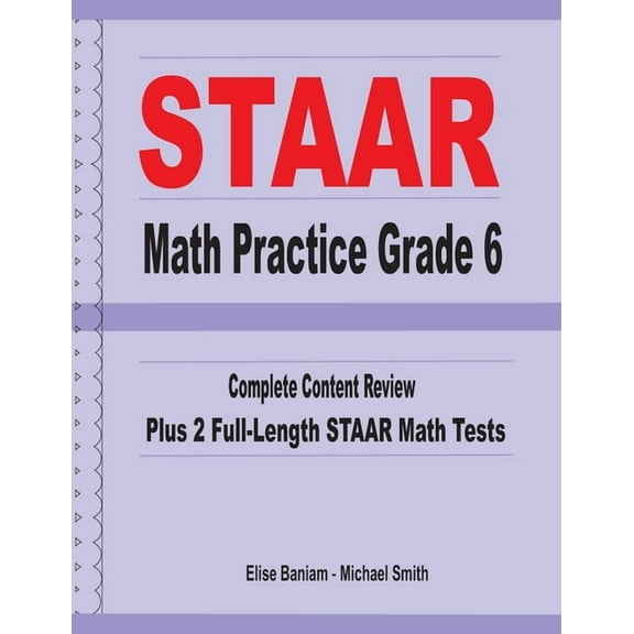 STAAR Math Practice Grade 6 : Complete Content Review Plus 2 Full-length STAAR Math Tests (Paperback)