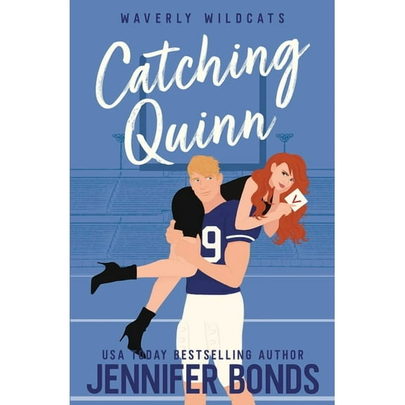 Waverly Wildcats Catching Quinn, Book 2, (Paperback)