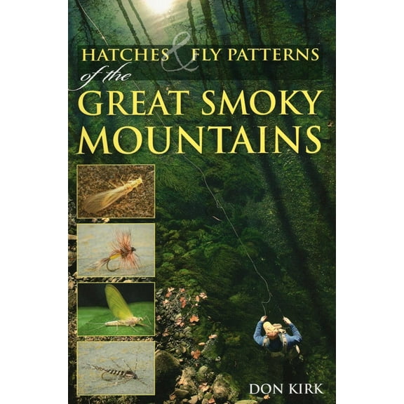 Hatches & Fly Patterns of the Great Smoky Mountains, (Paperback)