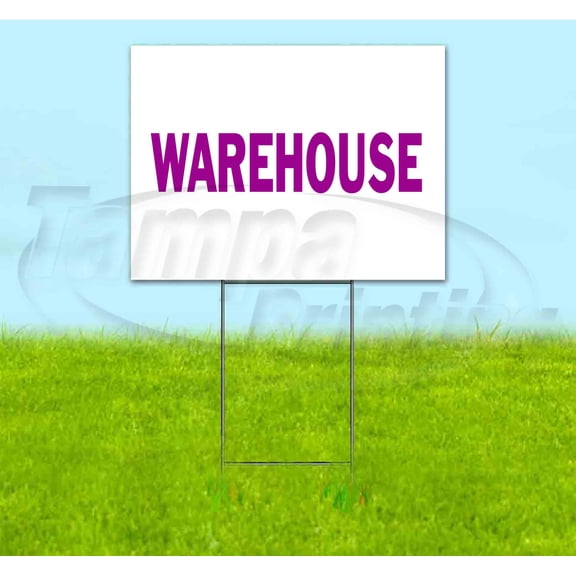 Warehouse (18" x 24") Yard Sign, Includes Metal Step Stake