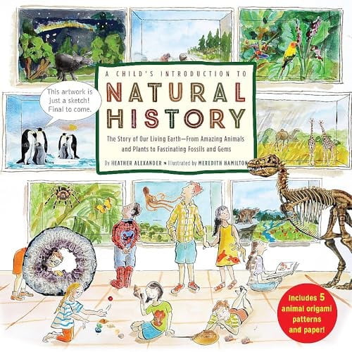 Pre-Owned A Child's Introduction to Natural History: The Story of Our Living Earth-From Amazing Animals and Plants to Fascinating Fossils and Gems (Hardcover) 0316311367 9780316311366