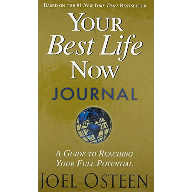 Your Best Life Now Journal: A Guide to Reaching Your Full Potential, Pre-Owned Hardcover 0446577847 9780446577847 Joel Osteen