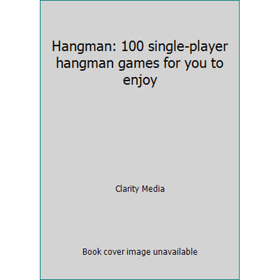 Pre-Owned Hangman: 100 single-player hangman games for you to enjoy (Paperback) 1543145795 9781543145793