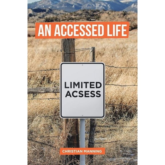 An Accessed Life (Paperback)