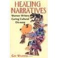 thumbnail image 1 of Healing Narratives: Women Writers Curing Cultural Dis-ease, 1 of 1