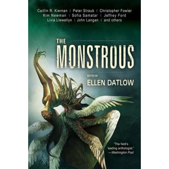 Pre-Owned The Monstrous (Paperback) 1616962062 9781616962067