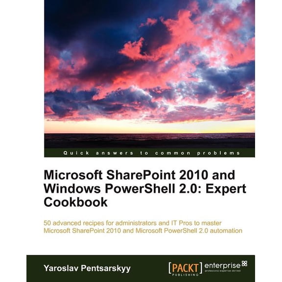 Microsoft Sharepoint 2010 and Windows Powershell 2.0: Expert Cookbook, (Paperback)