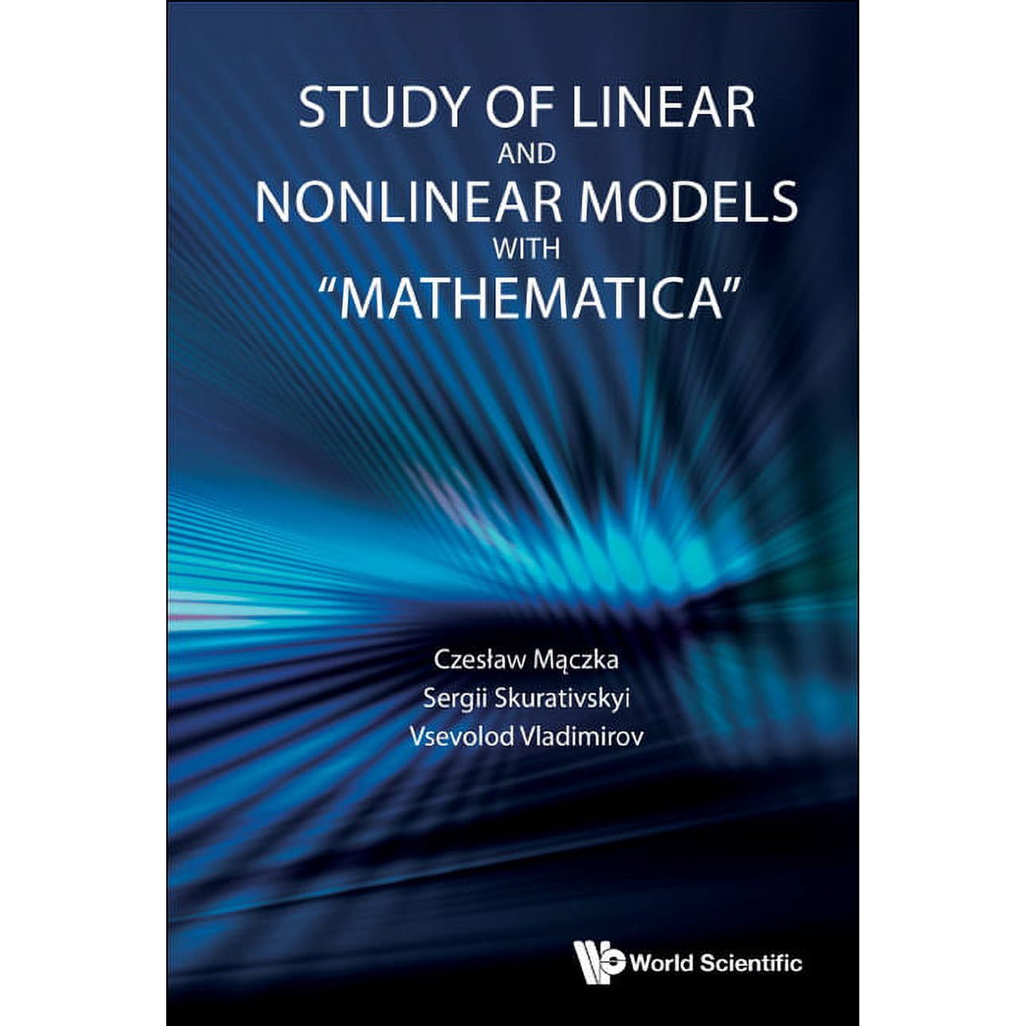 Study of Linear and Nonlinear Models with Mathematica (Hardcover)