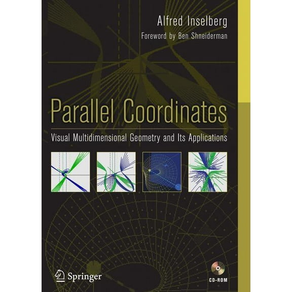 Parallel Coordinates: Visual Multidimensional Geometry and Its Applications, (Paperback)