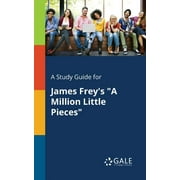 A Study Guide for James Frey's "A Million Little Pieces" (Paperback)