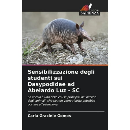 Sensibilizzazione degli studenti sui Dasypodidae ad Abelardo Luz - SC (Paperback)