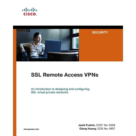 Cisco Press Networking Technology: SSL Remote Access VPNs