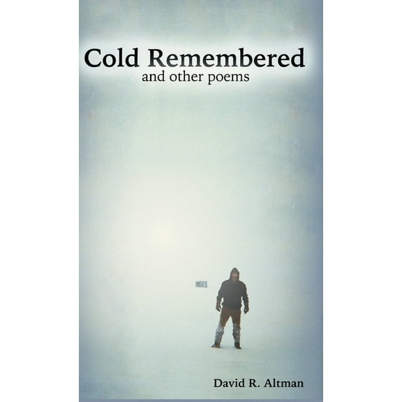 Cold Remembered and other poems
