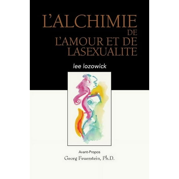L'ALCHIME de LAMOUR et de LASEXUALITE (Paperback)
