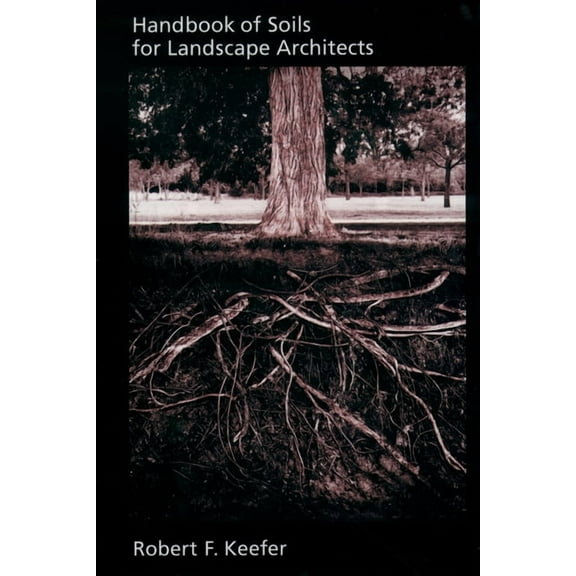 Handbook of Soils for Landscape Architects, (Hardcover)