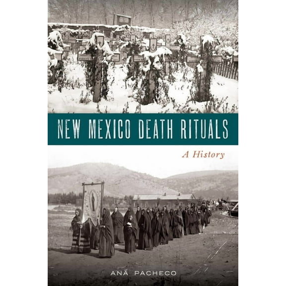 New Mexico Death Rituals: A History, (Paperback)