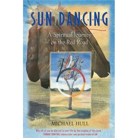 Pre-Owned Sun Dancing: A Spiritual Journey on the Red Road (Paperback) 0892818506 9780892818501