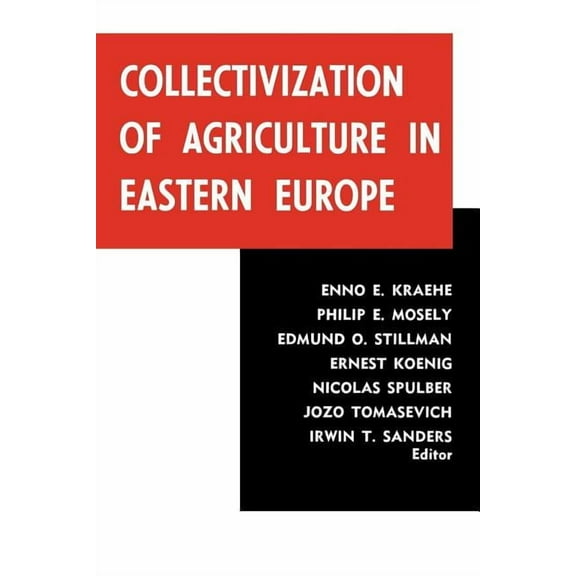 Collectivization of Agriculture in Eastern Europe, (Paperback)